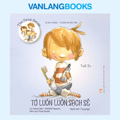 Bé Học Kĩ Năng Tự Chăm Sóc Bản Thân - Tớ Luôn Luôn Sạch Sẽ