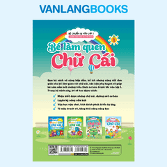 Bé Chuẩn Bị Vào Lớp 1 - Bé Làm Quen Chữ Cái - Tập 1 (Dành Cho Trẻ Từ 5 - 6 Tuổi) - Vanlangbooks
