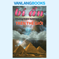Bí Ẩn Những Hiện Tượng Kỳ Lạ Trên Thế Giới