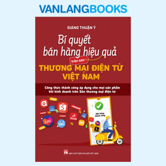 Bí Quyết Bán Hàng Hiệu Quả Trên Sàn Thương Mại Điện Tử Việt Nam