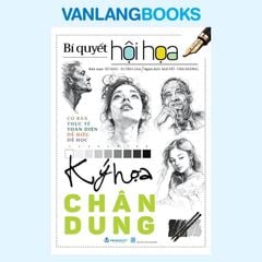 Bí Quyết Hội Họa – Ký Họa Chân Dung (Tái Bản 2026) - Vanlangbooks