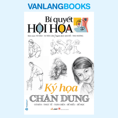 Bí Quyết Hội Họa - Ký Họa Chân Dung - Vanlangbooks
