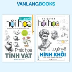 Bí Quyết Hội Họa - Phác Họa Tĩnh Vật (Tái Bản) + Luyện Vẽ Hình Khối - Vanlangbooks