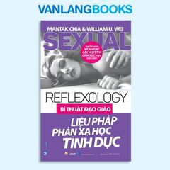Liệu Pháp Phản Xạ Học Tình Dục (Tái Bản 2023)  - Vanlangbooks