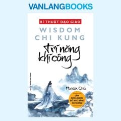 Bí Thuật Đạo Giáo - Trí Năng Khí Công (Tái Bản 2026) - Vanlangbooks
