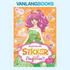 Bộ Dán Hình Sticker Công Chúa - Công Chúa Kiêu Sa - Vanlangbooks