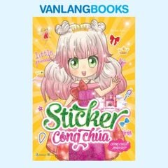 Bộ Sách Dán Hình Sticker Công Chúa - Công Chúa Xinh Đẹp - Vanlangbooks