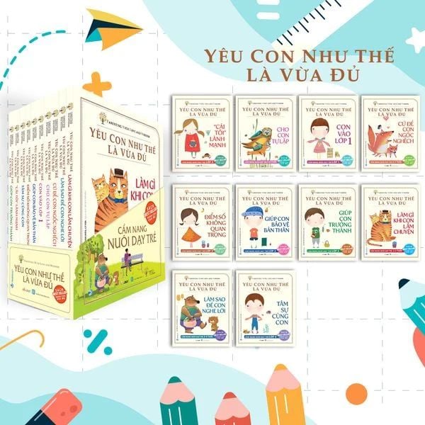 Bộ Sách Yêu con như thế là vừa đủ (10 cuốn) - Vanlangbooks