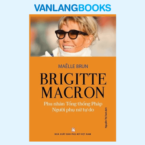 Brigitte Marcon Phu Nhân Tổng Thống Pháp - Người Phụ Nữ Tự Do