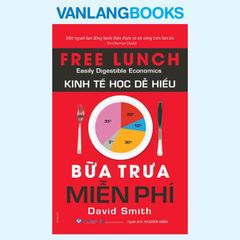 Bữa Trưa Miễn Phí  (Tái Bản 2026) - Vanlangbooks