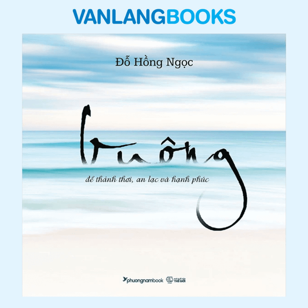 Buông - Để Thảnh Thơi An Lạc Và Hạnh Phúc