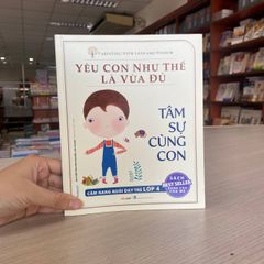 Yêu Con Như Thế Là Vừa Đủ - Tâm Sự Cùng Con - Vanlangbooks