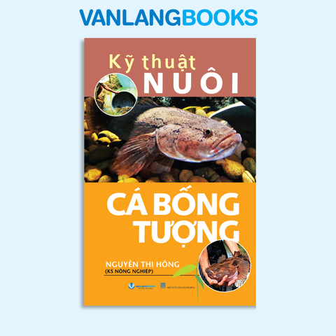 Kỹ Thuật Nuôi Cá Bống Tượng (Tái bản 2025)  - Vanlangbooks