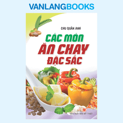 Các Món Ăn Chay Đặc Sắc - Vanlangbooks
