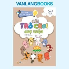Các Trò Chơi Suy Luận (5 -7 Tuổi) - Vanlangbooks