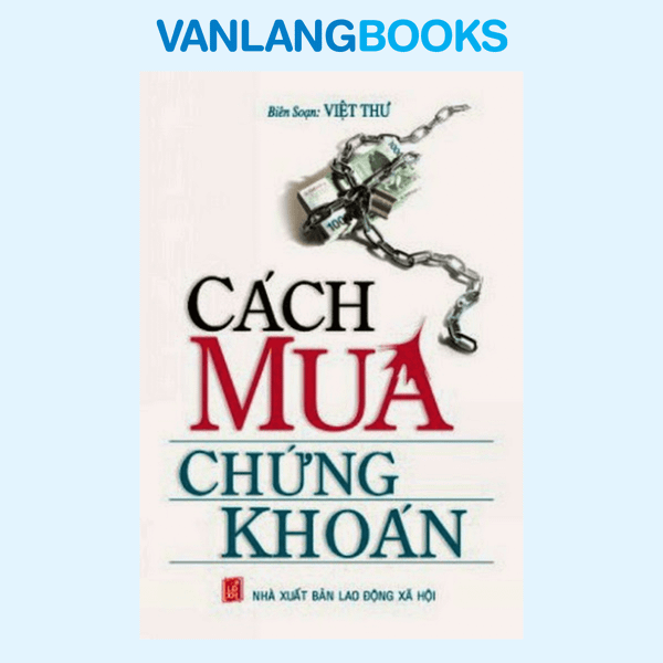 Cách Mua Chứng Khoán - Vanlangbooks