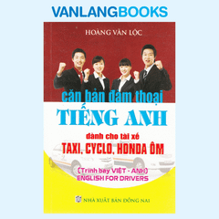 Căn Bản Đàm Thoại Tiếng Anh dành cho Tài Xế Taxi, Cyclo, Honda ôm