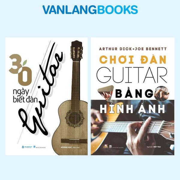 Sách - Combo 2 Quyển - 30 Ngày Biết Đàn Guitar + Chơi Đàn Guitar Bằng Hình Ảnh - Vanlangbooks