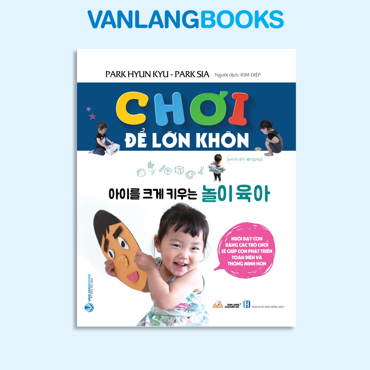 Chơi Để Lớn Khôn - Vanlangbooks