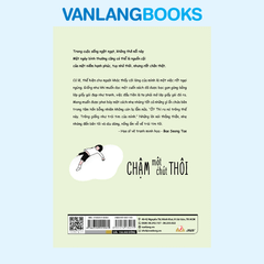 Chậm Một Chút Thôi (Tái Bản 2025) - Vanlangbooks