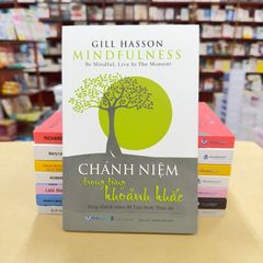 Chánh Niệm Trong Từng Khoảnh Khắc - Vanlangbooks