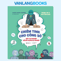 Chiêm Tinh Cho Công Sở - Bớt Tạo Nghiệp Để Gây Dựng Sự Nghiệp