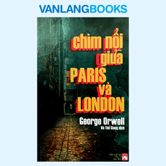 Sách Chìm Nổi Giữa Paris Và London