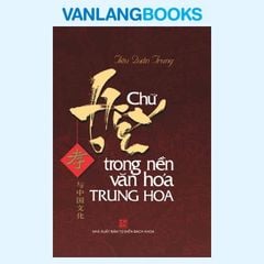 Chữ Hiếu Trong Nền Văn Hóa Trung Hoa - Vanlangbooks