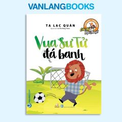 Chú Hổ Ma Thuật: Vua Sư Tử Đá Banh - Vanlangbooks