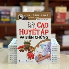 Chữa Bệnh Cao Huyết Áp Và Biến Chứng (Tái Bản 2024)  - Vanlangbooks