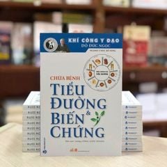Chữa Bệnh Tiểu Đường & Biến Chứng (Tái bản 2021) - Vanlangbooks