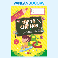 Chuẩn Bị Cho Bé Vào Lớp 1 - Tập Tô Chữ Hoa Quyển 8