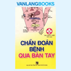 Chẩn Đoán Bệnh Qua Bàn Tay - Vanlangbooks
