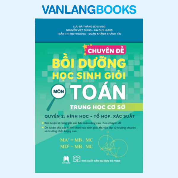 Chuyên Đề Bồi Dưỡng Học Sinh Giỏi Toán Quyển 2 - Hình Học, Tổ Hợp, Xác Xuất