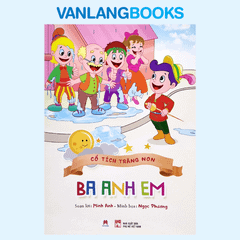Cổ Tích Trăng Non - Ba Anh Em