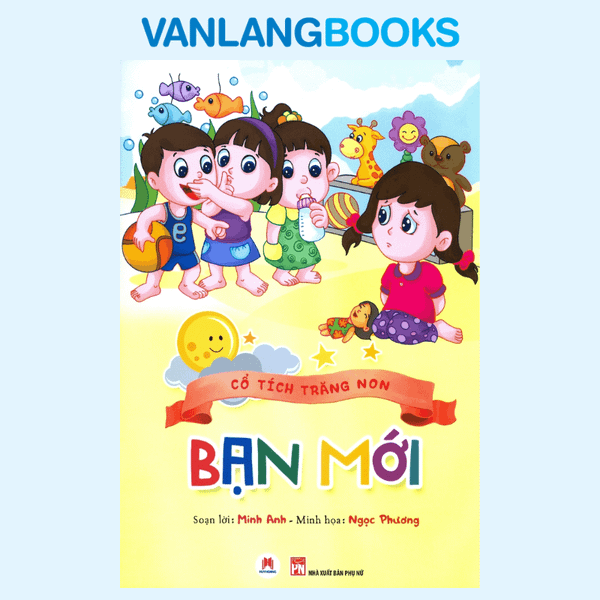 Cổ Tích Trăng Non -Bạn Mới