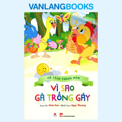 Cổ Tích Trăng Non - Vì Sao Gà Trống Gáy