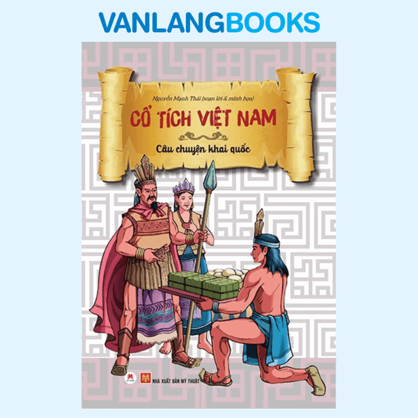 Cổ Tích Việt Nam - Câu Chuyện Khai Quốc