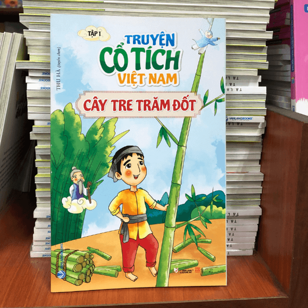 Truyện Cổ Tích Việt Nam - Tập 1: Cây Tre Trăm Đốt (Tái Bản 2023) - Vanlangbooks