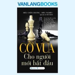 Cờ Vua Cho Người Mới Bắt Đầu - Vanlangbooks