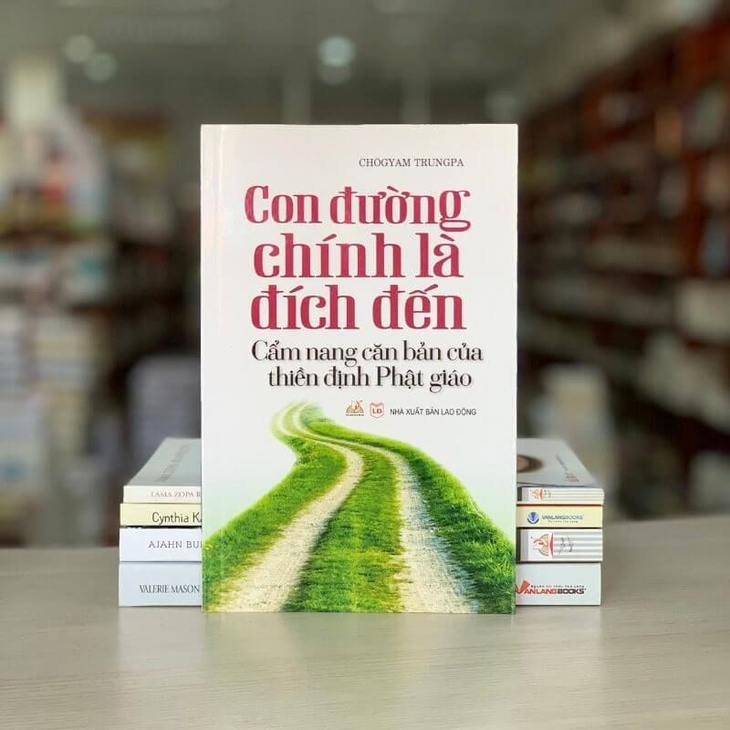 Con Đường Chính Là Đích Đến - Vanlangbooks