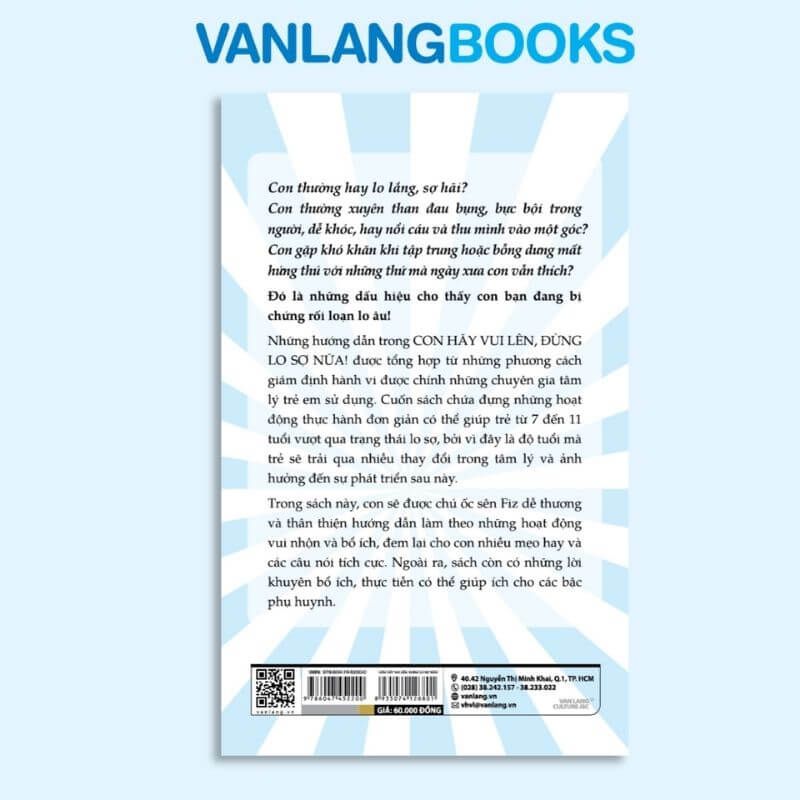 Xây Dựng Lòng Tự Tin Cho Trẻ 7-11 Tuổi: Con Hãy Vui Lên, Đừng Lo Sợ Nữa! - Vanlangbooks