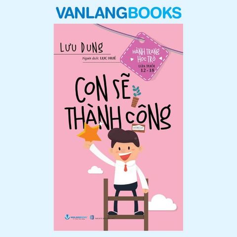 Con Sẽ Thành Công (Tái Bản 2026) - Vanlangbooks