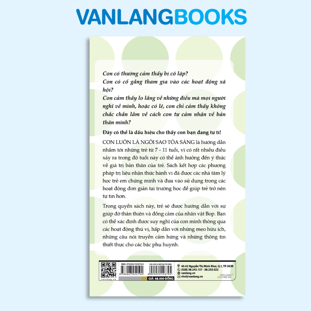 Xây Dựng Lòng Tự Tin Cho Trẻ 7-11 Tuổi: Con Luôn Là Ngôi Sao Tỏa Sáng - Vanlangbooks