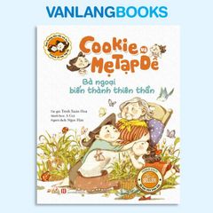 Cookie Và Mẹ Tạp Dề - Bà Ngoại Biến Thành Thiên Thần - Vanlangbooks
