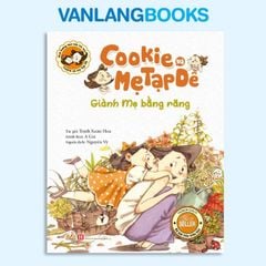 Cookie Và Mẹ Tạp Dề - Giành Mẹ Bằng Răng - Vanlangbooks