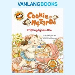 Cookie Và Mẹ Tạp Dề - Một Ngày Làm Mẹ - Vanlangbooks