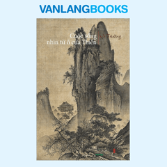 Cuộc Sống Nhìn Từ Ô Cửa Thiền Tập 2