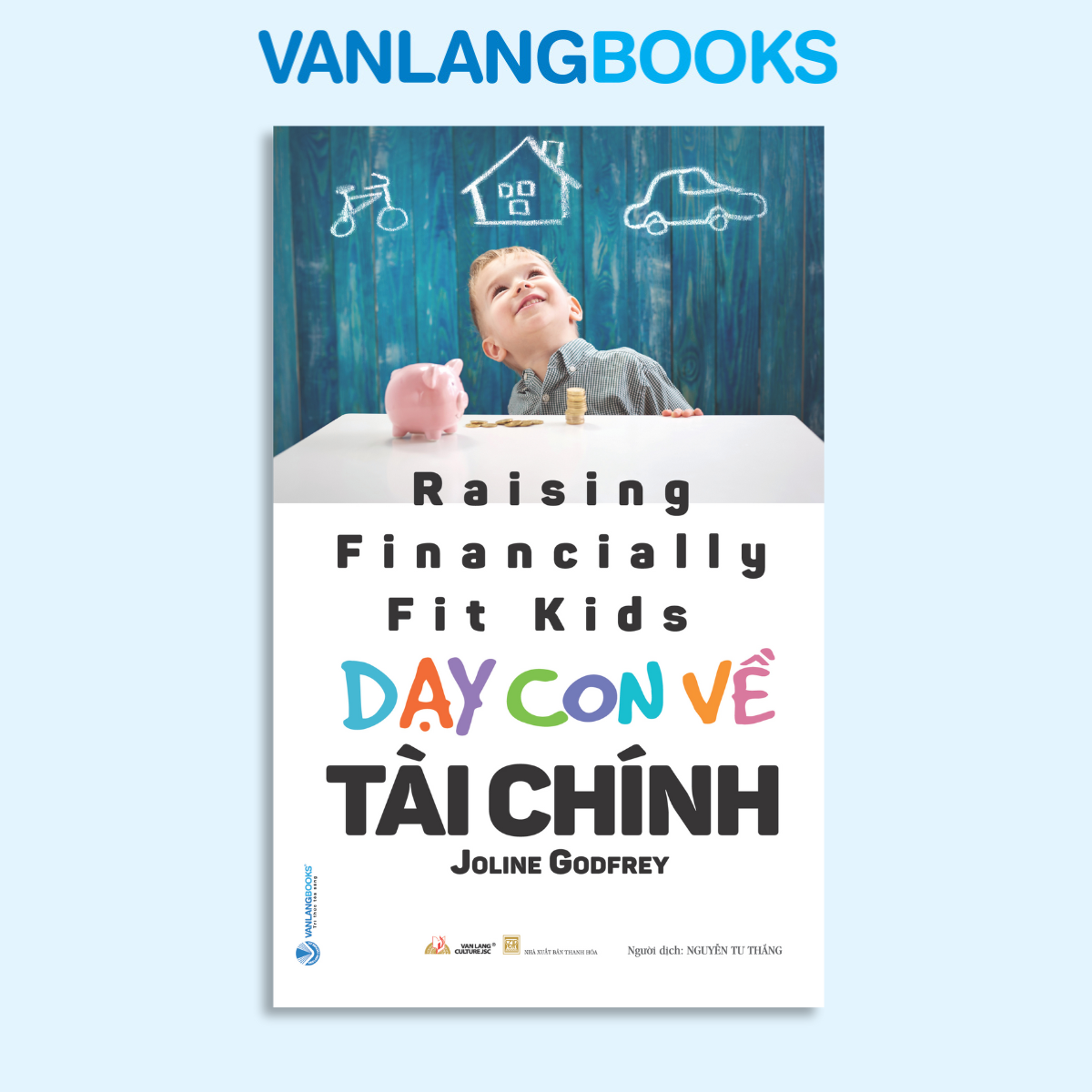 Dạy Con Về Tài Chính (Tái Bản 2024) - Vanlangbooks