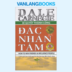 Đắc Nhân Tâm – Bí Quyết Thành Công